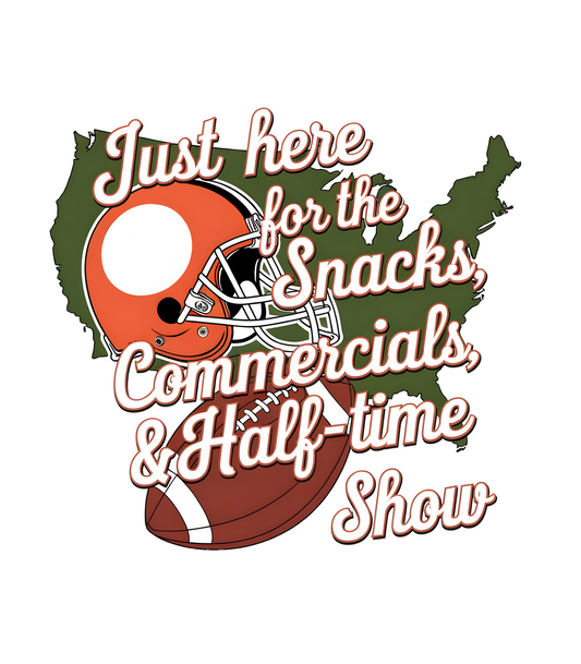 Just Here for the Snacks, Commercials & Half-time Show