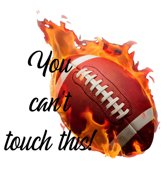 You can't touch this!