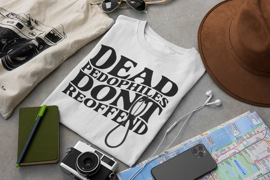 Dead Pedophiles Don't Reoffend #4
