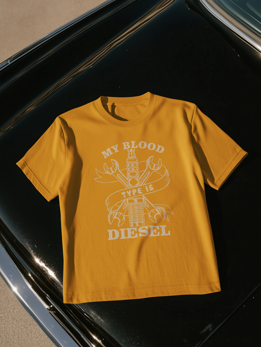 MY BLOOD TYPE IS DIESEL
