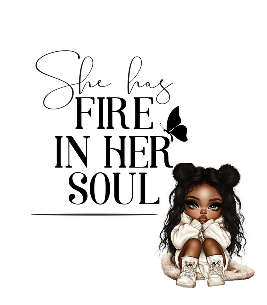 She Has Fire in Her Soul