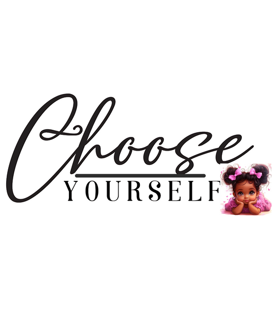 Choose Yourself