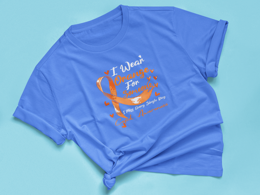 I WEAR ORANGE FOR SOMEONE I MISS EVERY SINGLE DAY