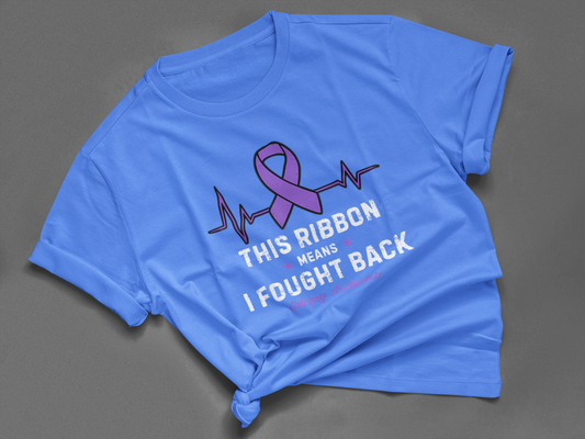 THIS RIBBON MEANS I FOUGHT BACK