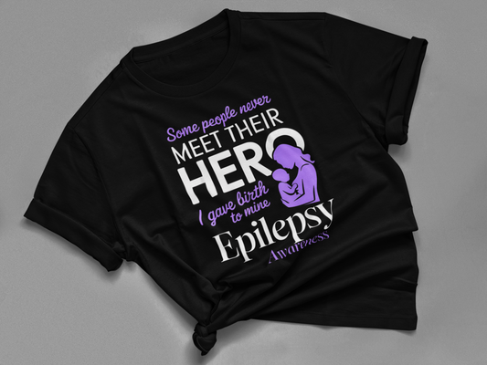 SOME PEOPLE NEVER MEET THEIR HERO I GAVE BIRTH TO MINE