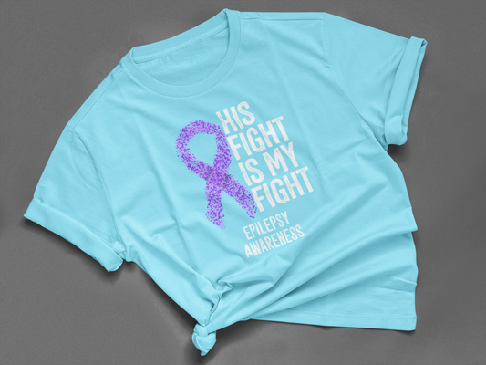 His Fight Is My Fight Epilepsy Awareness