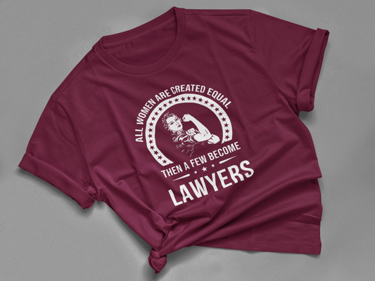 All Women Are Created Equal Then A Few Become Lawyers