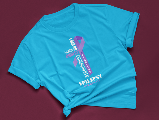 I Can Do All things Through Christ Who Strengthens Me, Epilepsy Awareness