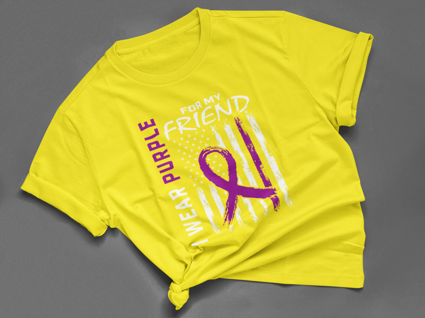 I WEAR PURPLE FOR MY FRIEND