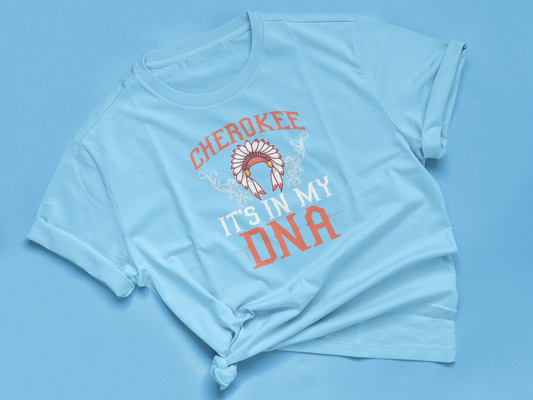 CHEROKEE IT'S IN MY DNA