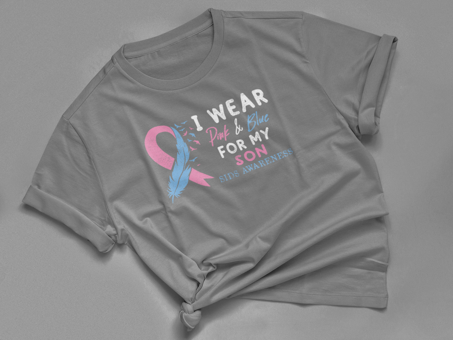 I Wear Pink & Blue For My Son (SIDS Awareness)