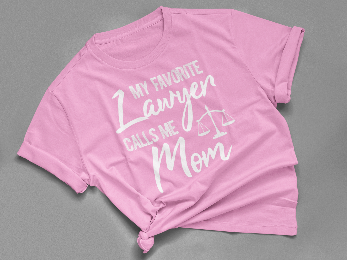 My Favorite Lawyer Calls Me Mom