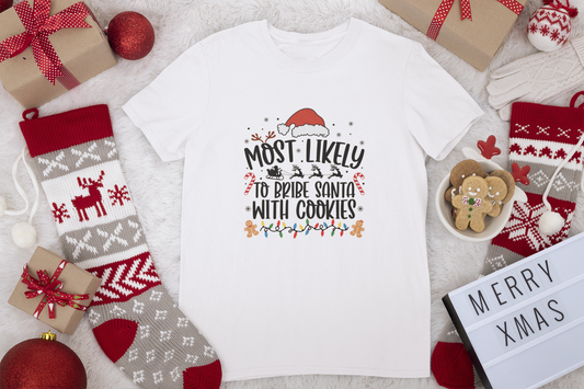 MOST LIKELY TO BRIBE SANTA WITH COOKIES