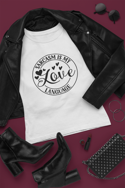 Sarcasm is My Love Language