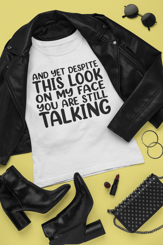 Despite the Look on my Face