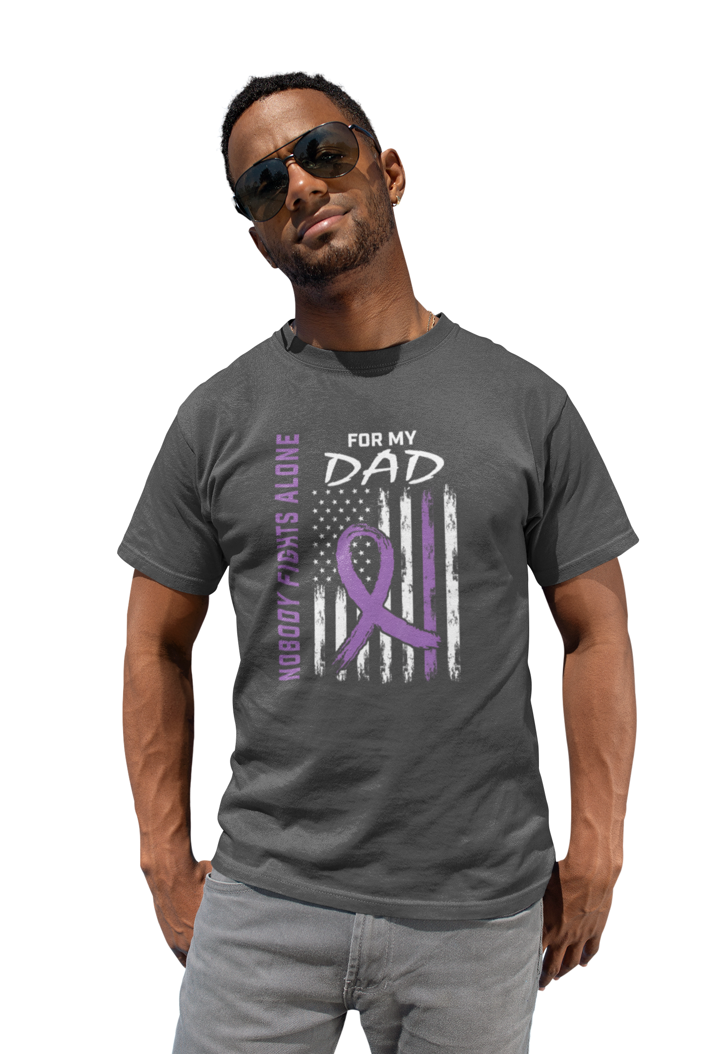 NOBODY FIGHTS ALONE FOR MY DAD